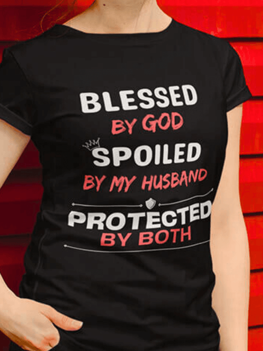 Blessed, Spoiled & Protected ❤️ T-Shirt for Women – Faith, Love & Style in One!