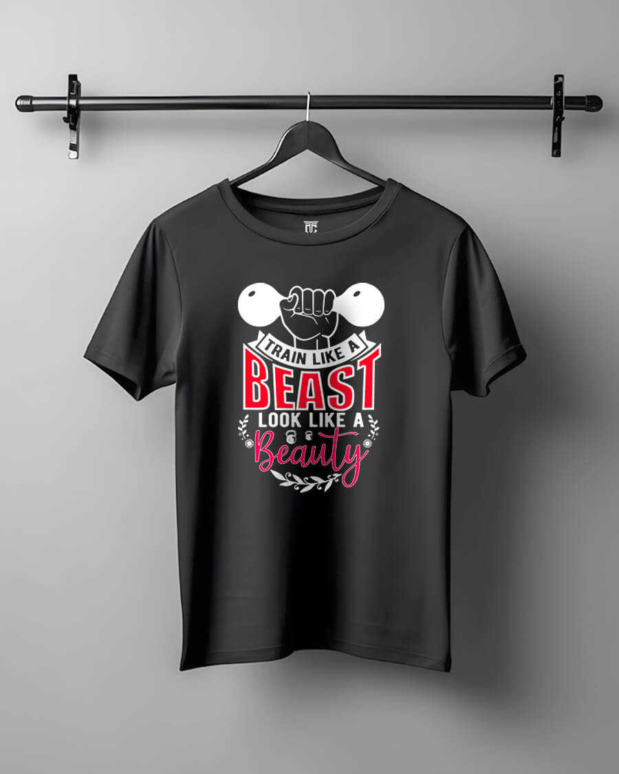 Train Like a Beast, Look Like a Beauty Unisex T-Shirt